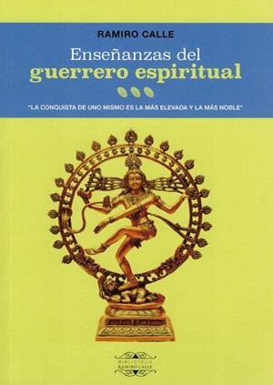 ENSEÑANZAS DEL GUERRERO ESPIRITUAL | 9788418115820 | CALLE, RAMIRO