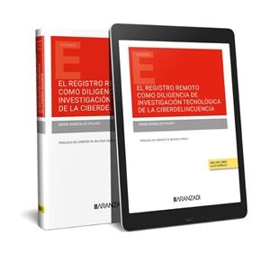 REGISTRO REMOTO COMO DILIGENCIA DE INVESTIGACION TECNOLOGICA DE LA CIBERDELINCUENCIA | 9788413919263 | GONZÁLEZ PULIDO, IRENE