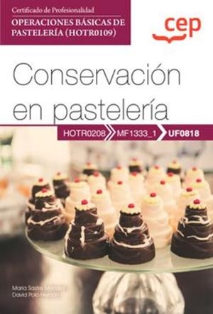 MANUAL CONSERVACION EN PASTELERIA (UF0818) | 9788419749321 | VARIOS AUTORES