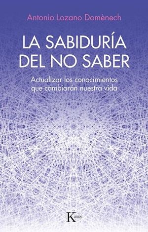SABIDURÍA DEL NO SABER, LA | 9788411211352 | DOMÉNECH, ANTONIO LOZANO
