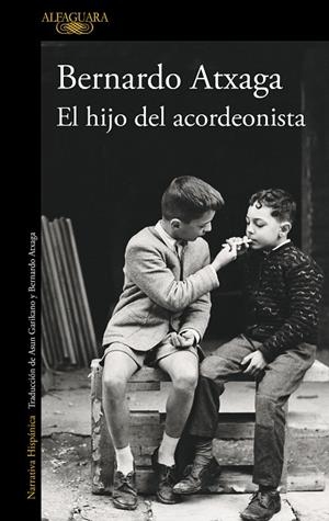 HIJO DEL ACORDEONISTA, EL (EDICIÓN ESPECIAL 20.º ANIVERSARIO) | 9788420475400 | ATXAGA, BERNARDO