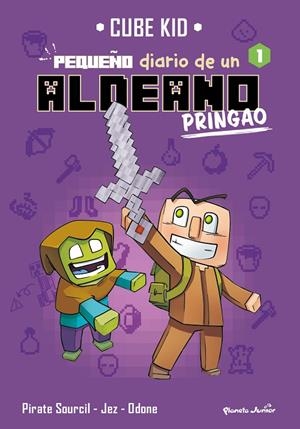 MINECRAFT. PEQUEÑO DIARIO DE UN ALDEANO PRINGAO 01 | 9788408269687 | CUBE KID