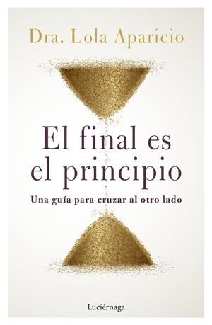 FINAL ES EL PRINCIPIO, EL | 9788419164452 | APARICIO, LOLA