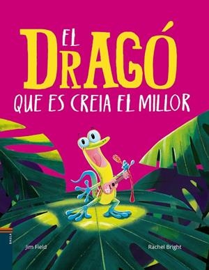 DRAGÓ QUE ES CREIA EL MILLOR, EL | 9788447949151 | BRIGHT, RACHEL