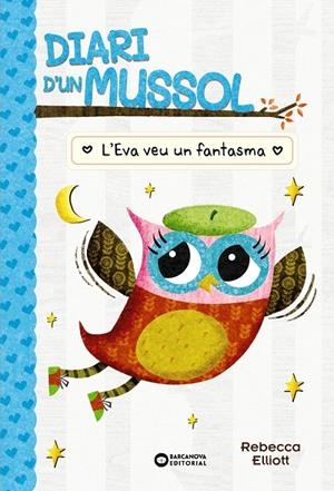 DIARI D'UN MUSSOL 02. L'EVA VEU UN FANTASMA | 9788448959883 | ELLIOT, REBECCA