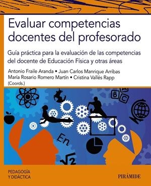 EVALUAR COMPETENCIAS DOCENTES DEL PROFESORADO | 9788436847956 | FRAILE ARANDA, ANTONIO;MANRIQUE ARRIBAS, JUAN CARLOS;ROMERO MARTÍN, MARÍA ROSARIO;VALLÉS RAPP, CRIST