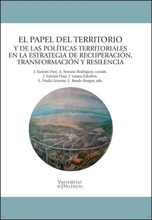 PAPEL DEL TERRITORIO Y DE LA POLÍTICAS TERRITORIALES EN LA ESTRATEGIA DE RECUPERACIÓN..., EL | 9788491334774