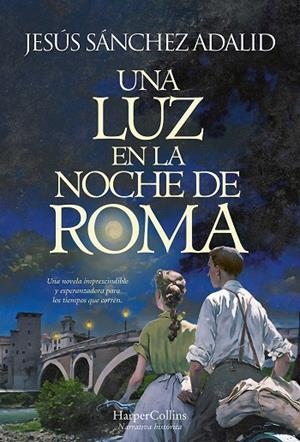 LUZ EN LA NOCHE DE ROMA, UNA | 9788491398127 | SANCHEZ ADALID, JESÚS