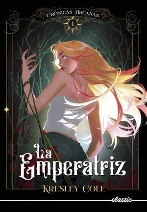 CRÓNICAS ARCANAS 01. LA EMPERATRIZ | 9788419478108 | COLE, KRESLEY