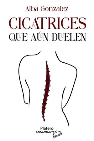 CICATRICES QUE AÚN DUELEN | 9788419492418 | GONZÁLEZ, ALBA
