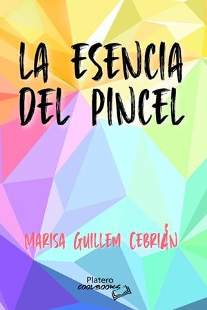 ESENCIA DEL PINCEL, LA | 9788419492357 | GUILLEM CEBRIÁN, MARISA
