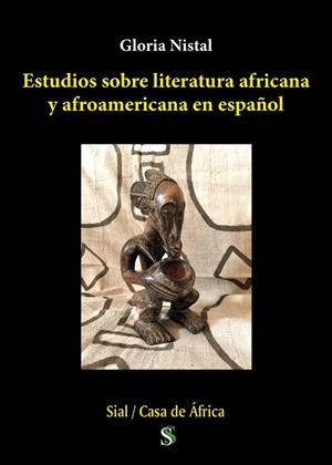 ESTUDIOS SOBRE LITERATURA AFRICANA Y AFROAMERICANA EN ESPAÑOL | 9788419370440 | NISTAL, GLORIA