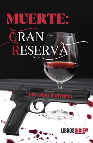 MUERTE GRAN RESERVA | 9788419671257 | BARTRINA, EDUARDO