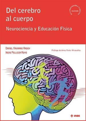 DEL CEREBRO AL CUERPO  | 9788497294270 | NAVARRO ARDOY, DANIEL / PELLICER ROYO, IRENE