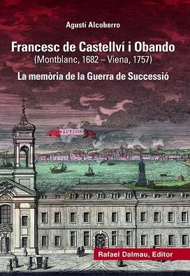 FRANCESC DE CASTELLVÍ I OBANDO (MONTBLANC, 1682 - VIENA, 1757) | 9788423208883 | ALCOBERRO, AGUSTÍ