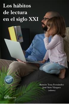 HÁBITOS DE LECTURA EN EL SIGLO XXI, LOS | 9788411229197 | SOTO VÁZ TENA FERNÁNDEZ, RAMÓN