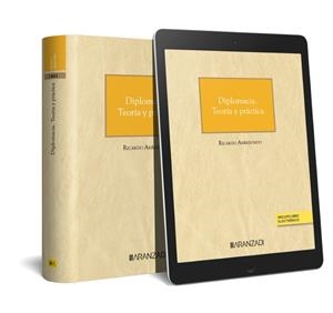 DIPLOMACIA. TEORÍA Y PRÁCTICA (PAPEL + E-BOOK) | 9788411253406 | ARREDONDO, RICARDO