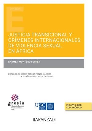 JUSTICIA TRANSICIONAL Y CRÍMENES INTERNACIONALES DE VIOLENCIA SEXUAL EN ÁFRICA | 9788413918525 | MONTERO FERRER, CARMEN