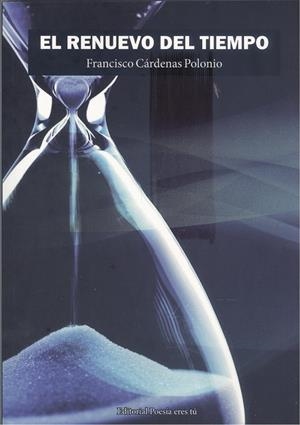 RENUEVO DEL TIEMPO, EL | 9788418893490 | CÁRDENAS POLONIO, FRANCISCO