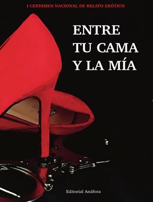 ENTRE TU CAMA Y LA MÍA | 9788412657517 | FERNÁNDEZ FERNÁNDEZ, ANA MARÍA