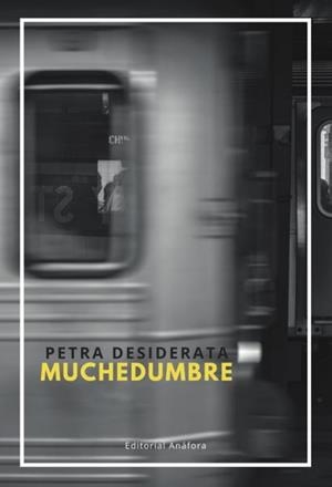 MUCHEDUMBRE | 9788412657562 | DESIDERATA, PETRA