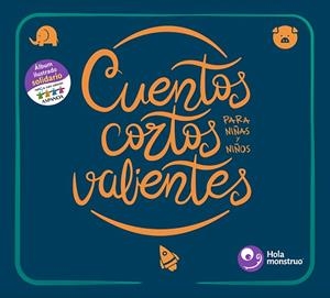 CUENTOS CORTOS PARA NIÑAS Y NIÑOS VALIENTES | 9788412424294 | VARIOS AUTORES