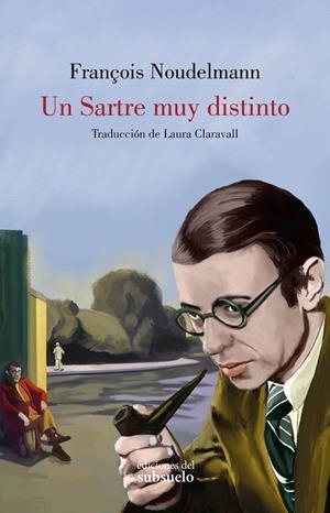 SARTRE MUY DISTINTO, UN | 9788412657203 | NOUDELMANN, FRANÇOIS