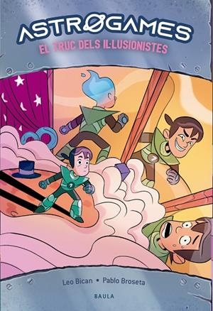 ASTROGAMES 04. EL TRUC DELS IL·LUSIONISTES | 9788447947294 | BICAN, LEO