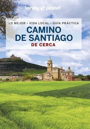 CAMINO DE SANTIAGO : DE CERCA LONELY PLANET [2023] | 9788408265696 | RAMIS, SERGI