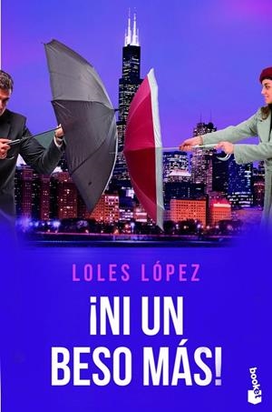 ¡NI UN BESO MÁS! (SERIE CHICAGO 4) | 9788408269700 | LOPEZ, LOLES