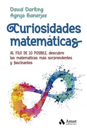 CURIOSIDADES MATEMÁTICAS | 9788419341105 | DARLING, DAVID / BANERJEE, AGNIJO