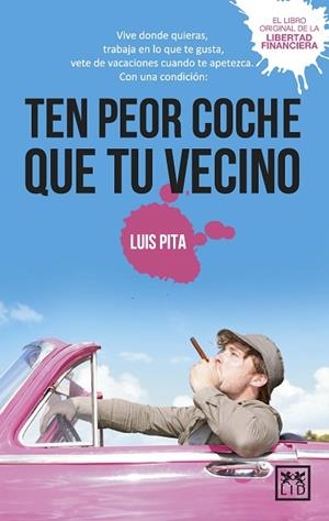 TEN PEOR COCHE QUE TU VECINO | 9788417277864 | PITA, LUIS