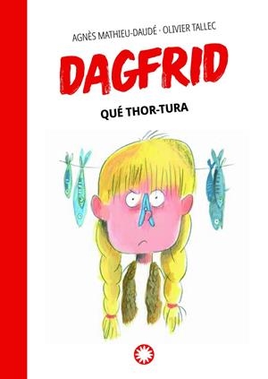 DAGFRID 02. QUE THOR-TURA | 9788419401076 | MATHIEU-DAUDÉ, AGNÈS