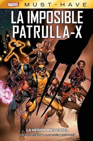 MARVEL MUST-HAVE. LA IMPOSIBLE PATRULLA-X 02 : LA HERIDA MÁS CRUEL | 9788411502740 | PARK, ANDY / CLAREMONT, CHRIS