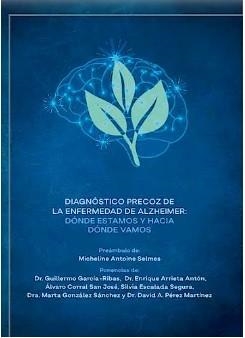 DIAGNÓSTICO PRECOZ DE LA ENFERMEDAD DE ALZHEIMER. DÓNDE ESTAMOS Y HACIA DÓNDE VAMOS | 9788409432783 | GARCÍA-RIBAS, G. / ARRIETA, E. / CORRAL, Á.