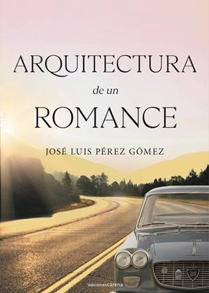 ARQUITECTURA DE UN ROMANCE | 9788419136855 | PEREZ GOMEZ, JOSE LUIS
