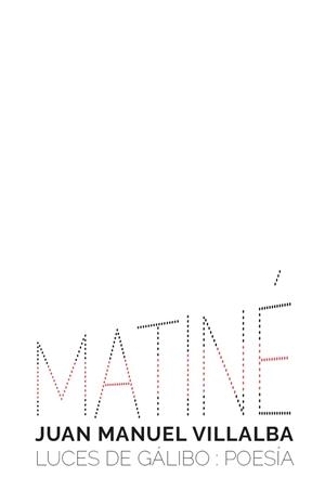 MATINÉ | 9788415117841 | VILLALBA, JUAN MANUEL