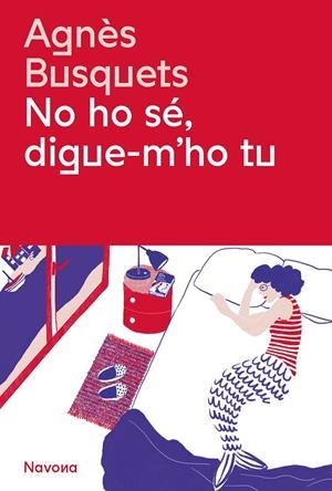 NO HO SÉ, DIGUE-M'HO TU | 9788419311405 | BUSQUETS, AGNES