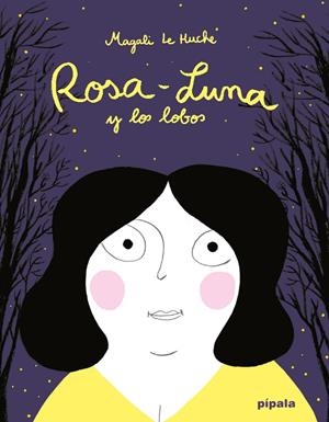 ROSA-LUNA Y LOS LOBOS | 9788419208675 | LE HUCHE, MAGALI