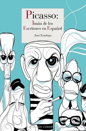 PICASSO : IMÁN DE LOS ESCRITORES EN ESPAÑOL | 9788419124425 | ESTEBAN, JOSE