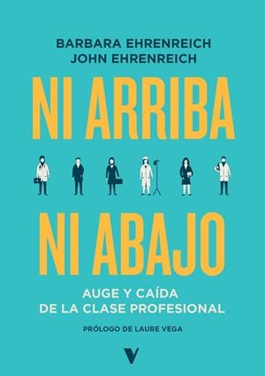 NI ARRIBA NI ABAJO | 9788412571578 | EHRENREICH, BARBARA / EHRENREICH, JOHN