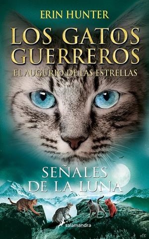 GATOS GUERREROS. EL AUGURIO DE LAS ESTRELLAS 04. SEÑALES DE LA LUNA | 9788418797392 | HUNTER, ERIN
