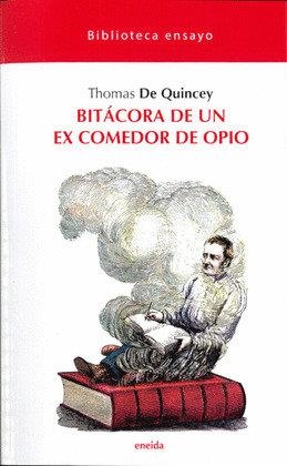BITACORA DE UN EX COMEDOR DE OPIO | 9788417726379 | DE QUINCEY, THOMAS