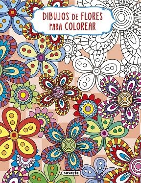 DIBUJOS DE FLORES PARA COLOREAR - 3 | 9788467777925