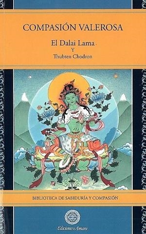 COMPASIÓN VALEROSA | 9788495094865 | DALAI LAMA / THUBTEN CHODRON, BHIKSUNI