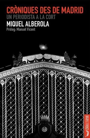 CRÒNIQUES DES DE MADRID | 9788412624151 | ALBEROLA, MIQUEL