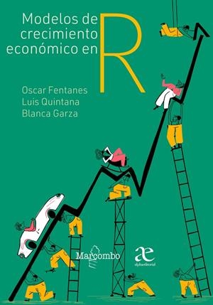 MODELOS DE CRECIMIENTO ECONÓMICO EN R | 9788426735928 | FENTANES, OSCAR / QUINTANA, LUIS / GARZA, BLANCA