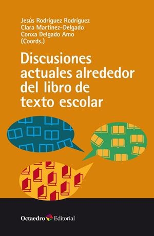 DISCUSIONES ACTUALES ALREDEDOR DEL LIBRO DE TEXTO ESCOLAR | 9788419312679 | RODRÍGUEZ-RODRÍGUEZ, JESÚS / MARTÍNEZ I DELGADO, CLARA / DELGADO AMO, CONXA