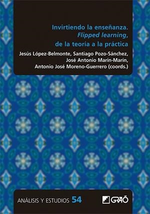 INVIRTIENDO LA ENSEÑANZA. FLIPPED LEARNING, DE LA TEORÍA A LA PRÁCTICA | 9788419788122 | ABAD-SEGURA, EMILIO / AGUILAR PARRA, JOSÉ MANUEL / ÁLVAREZ ÁLVAREZ, SUSANA
