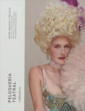 ENTRE DRAMAS Y PELUCAS PELUQUERIA TEATRAL | 9788490414620